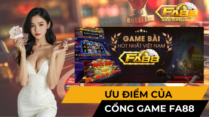 ưu điểm FA88